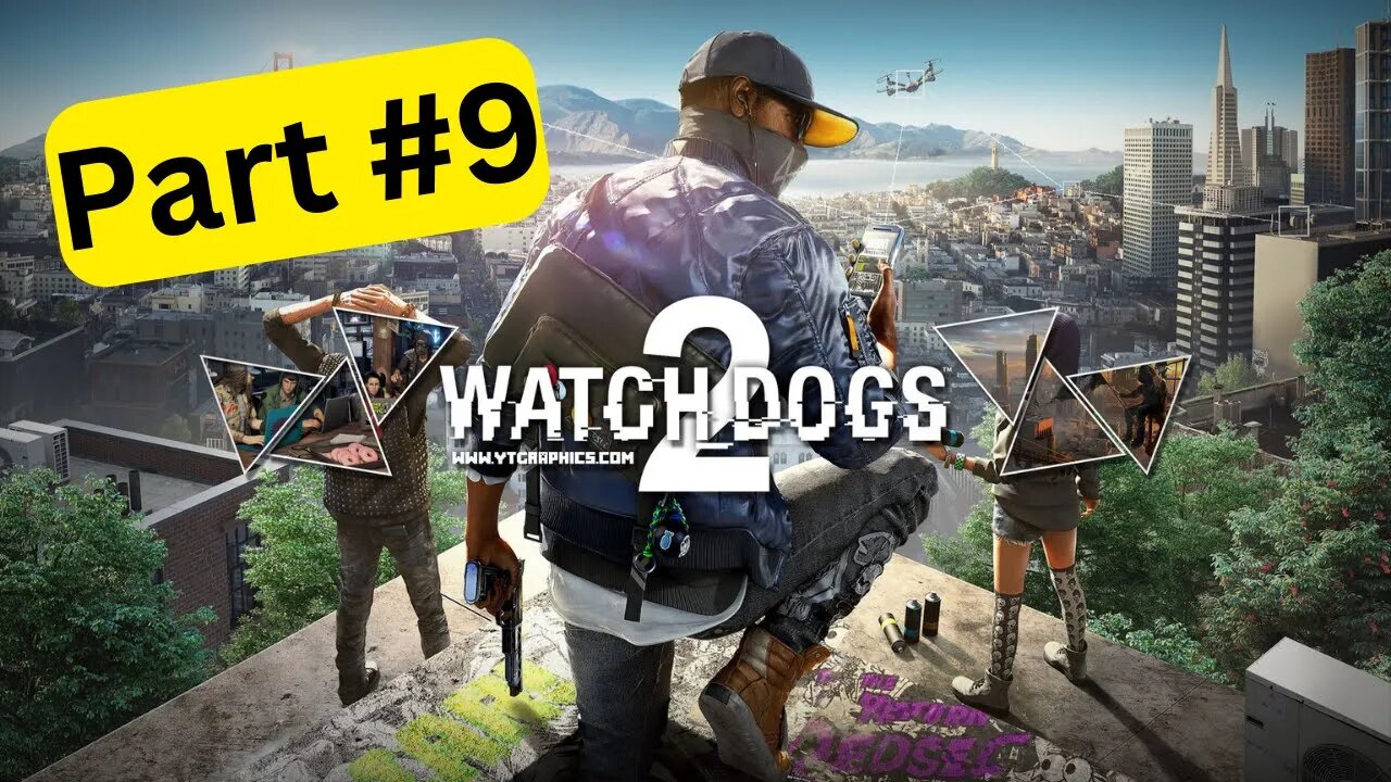 Watch Dogs 2 -- Part 9