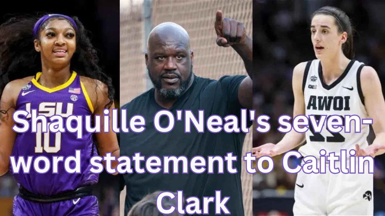 Shaquille O'Neal's seven-word statement to Caitlin Clark