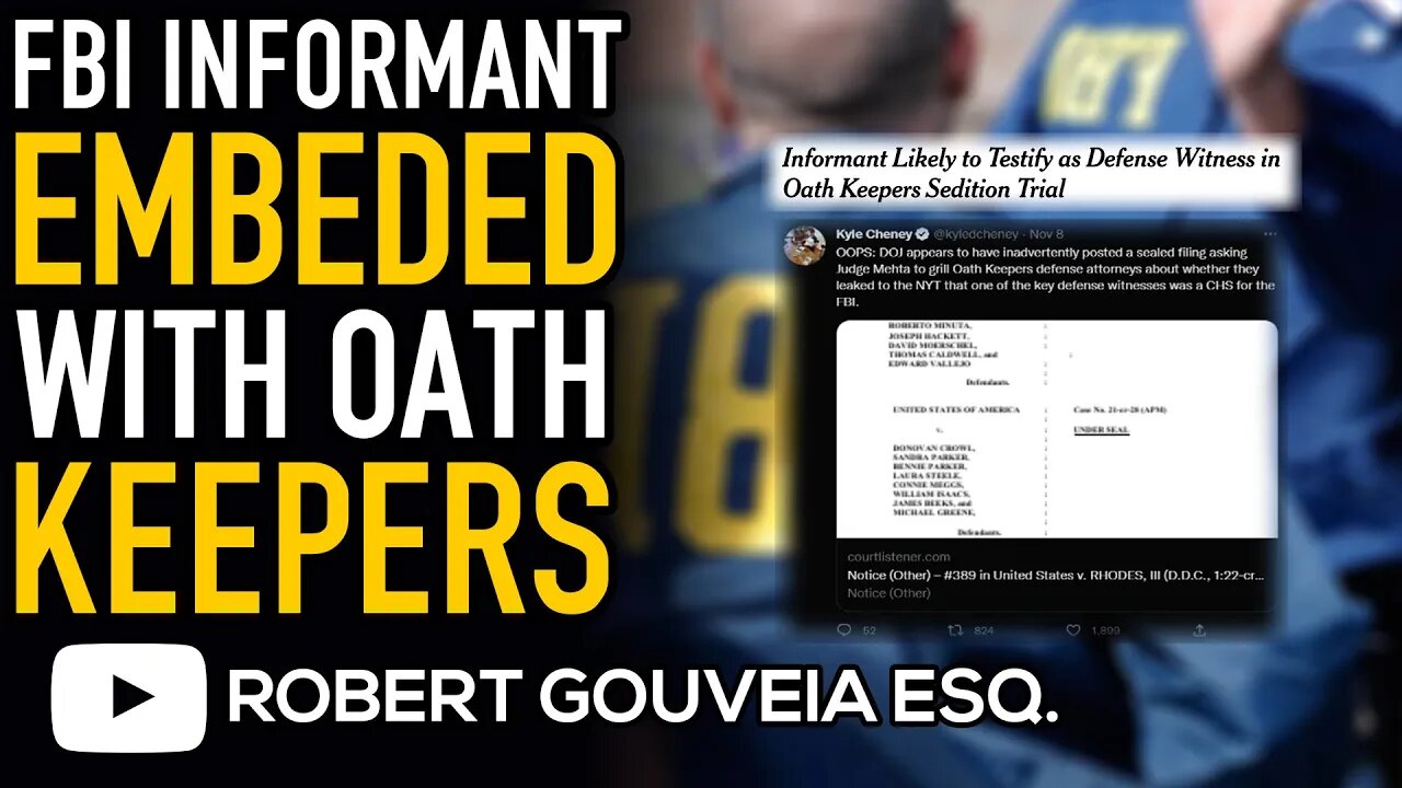 FBI Informant EMBEDDED with OATH KEEPERS on January 6th REVEALED in SEALED DOJ Filing