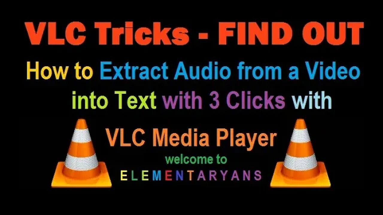 Find-out How to Extract Audio from Video to Text | 3 Clicks | VLC Tricks| @elementaryans