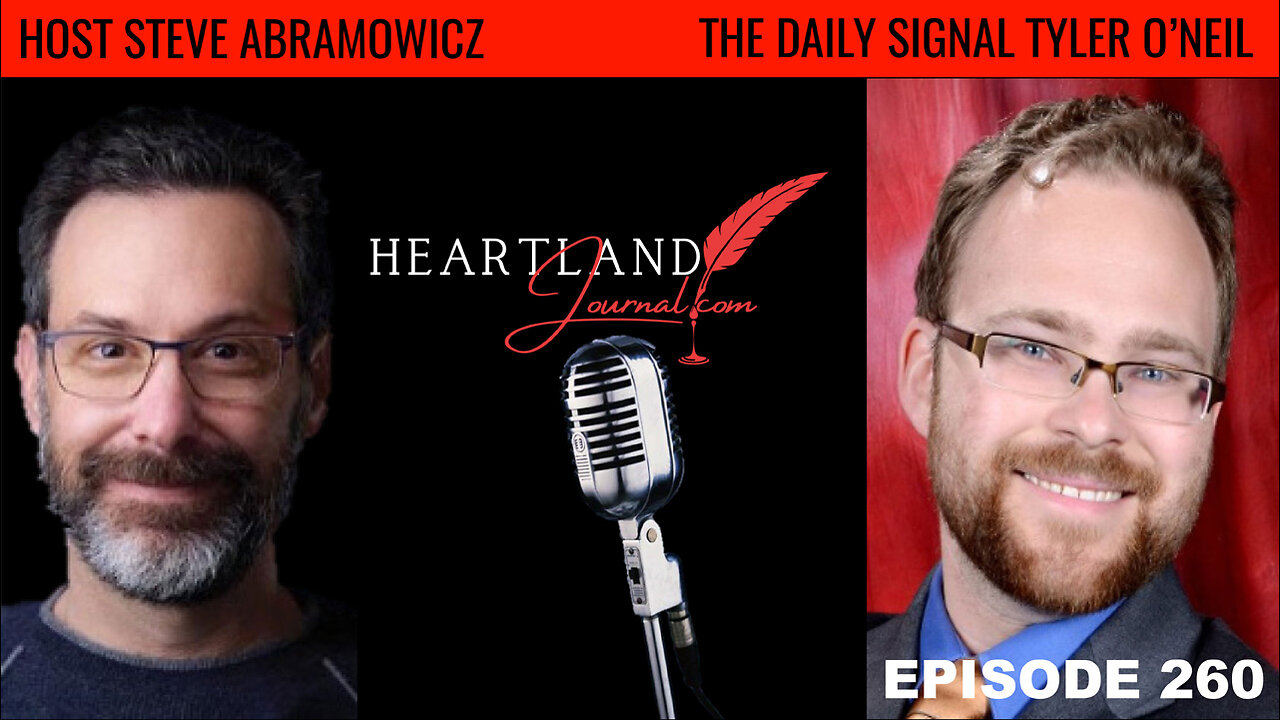 Tyler O'Neil Managing editor The Daily Signal | HLJ EP260