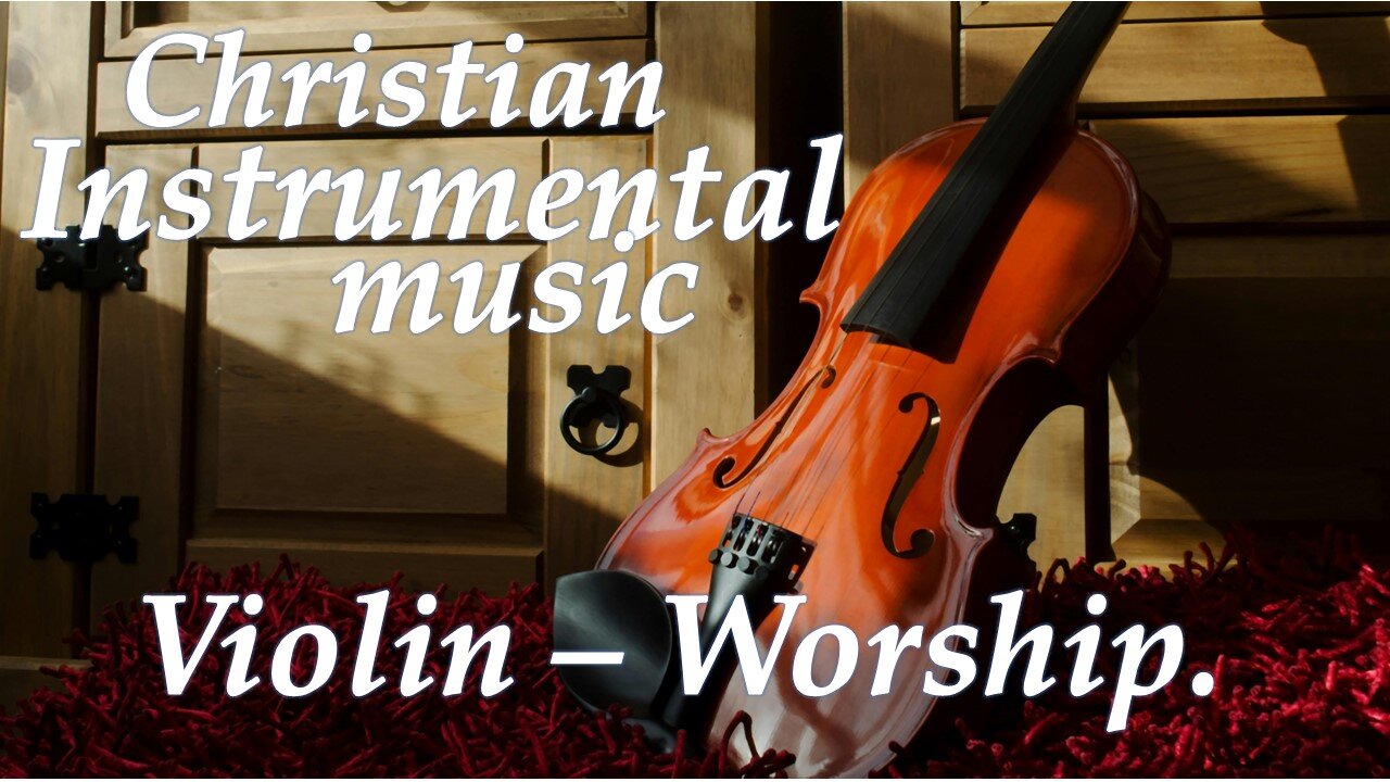 Violin - instrumental worship