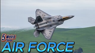 5 Weird Things - AIR FORCE (Death from the skies!)