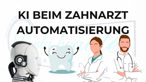 Ki bei Zahnarzt Automatisierung