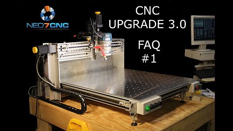 Homemade DIY CNC - Larger CNC 3.0 - Frequently Asked Questions #1 - Neo7CNC.com