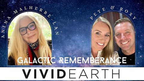 CONNECTING WITH YOUR GALACTIC FAMILY, WITH AWAKENING EDUCATION'S PETE& ROXY