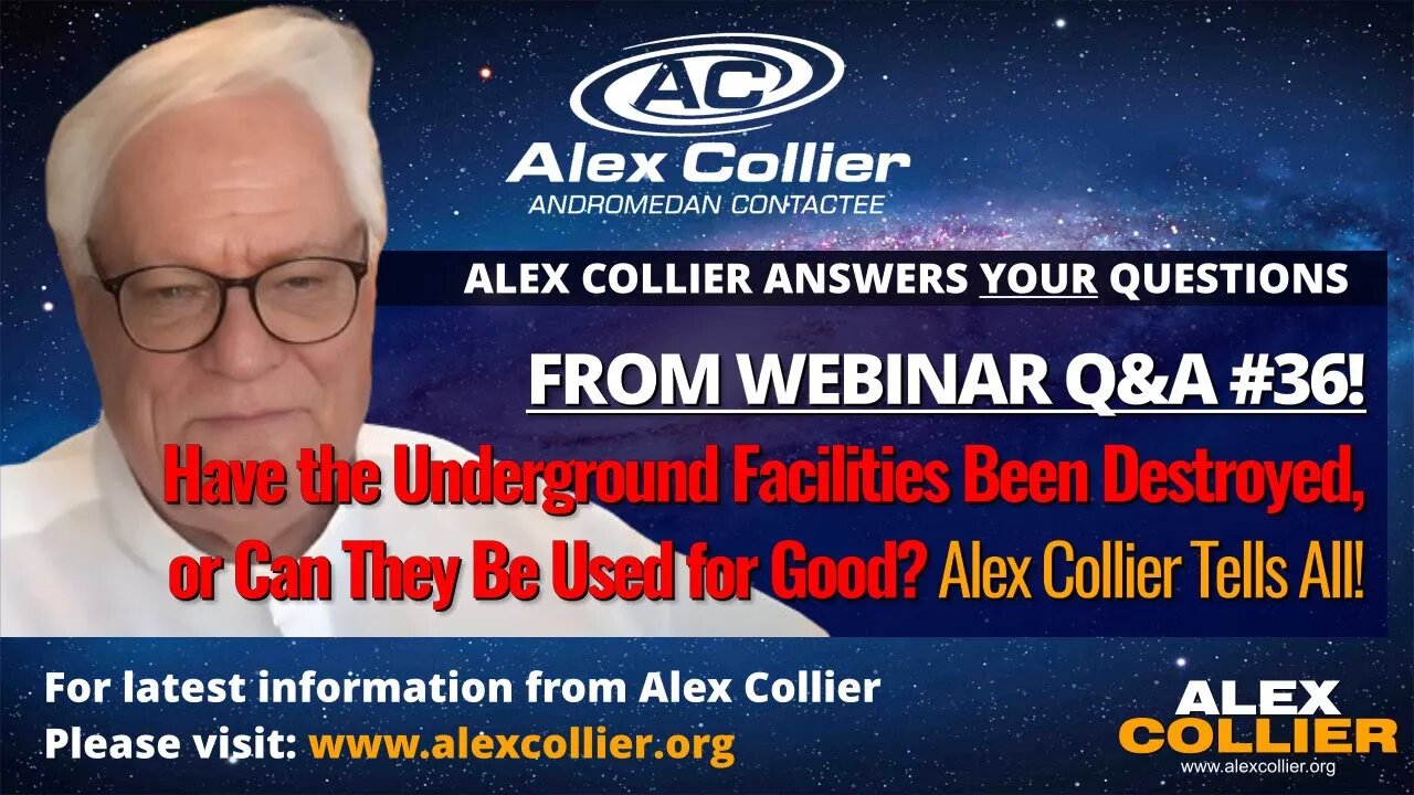 Have the Underground Facilities Been Destroyed, or Can They Be Used for Good? Alex Collier Tells All