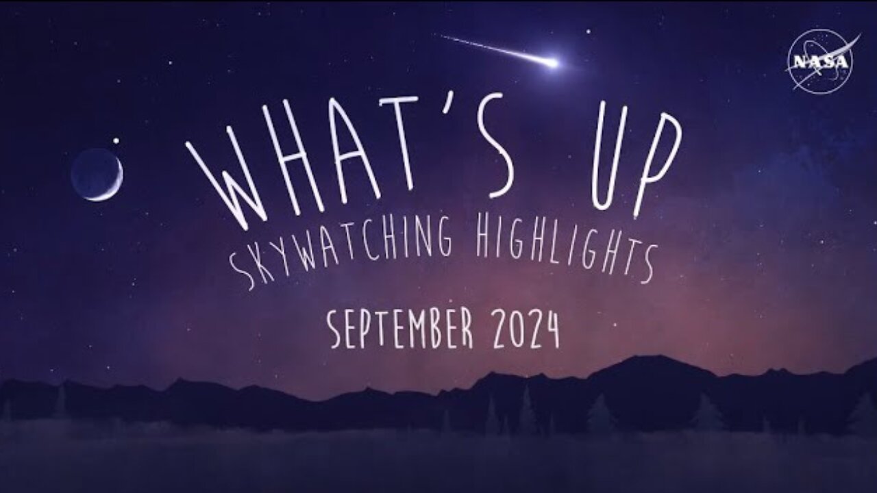 What's Up: September 2024 Skywatching Tips from NASA