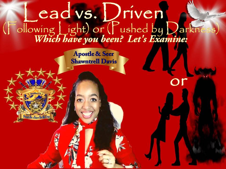 Lead(Following Light) or Driven (Pushed by Darkness) The Enemy's Planned, Disruption of Timing!