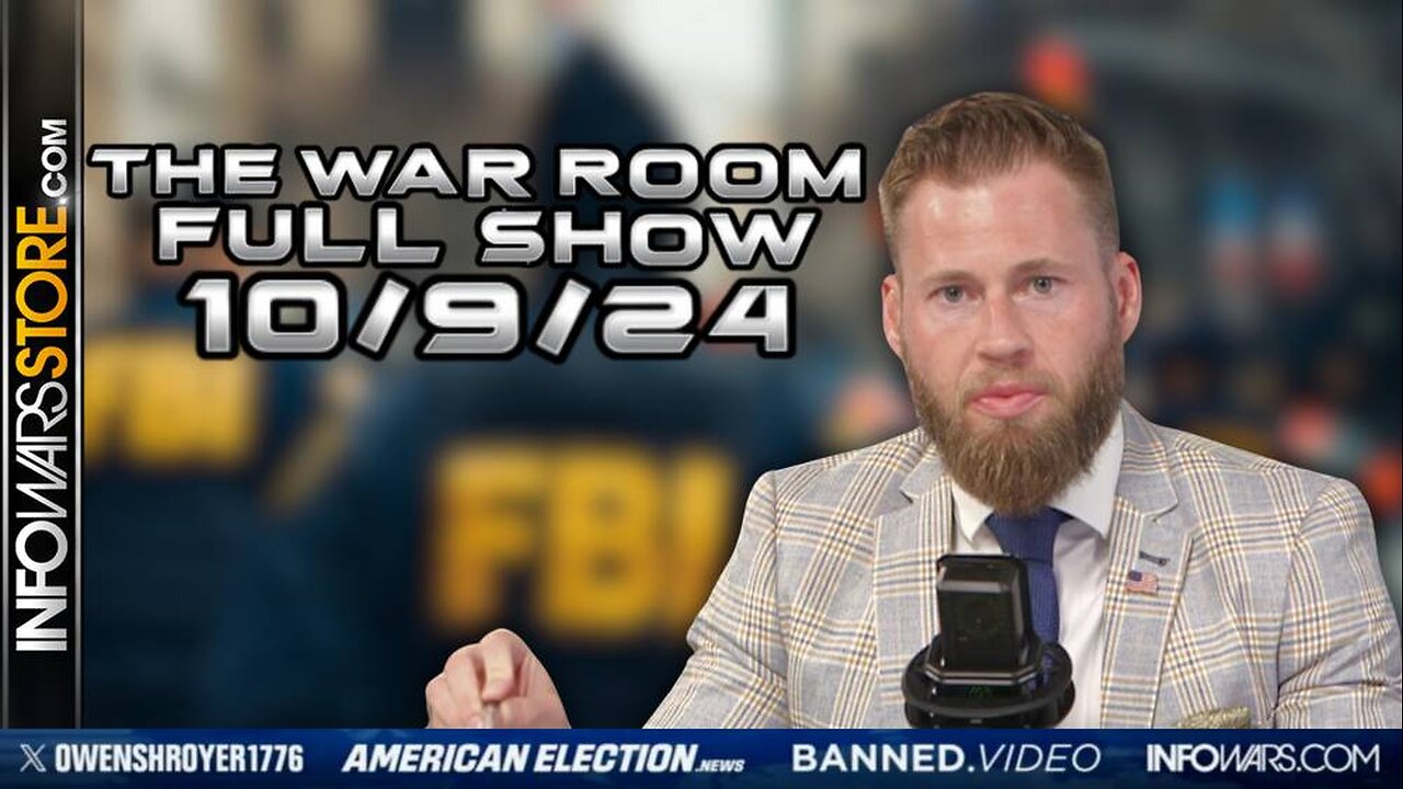 War Room With Owen Shroyer WEDNESDAY FULL SHOW 10/9/24