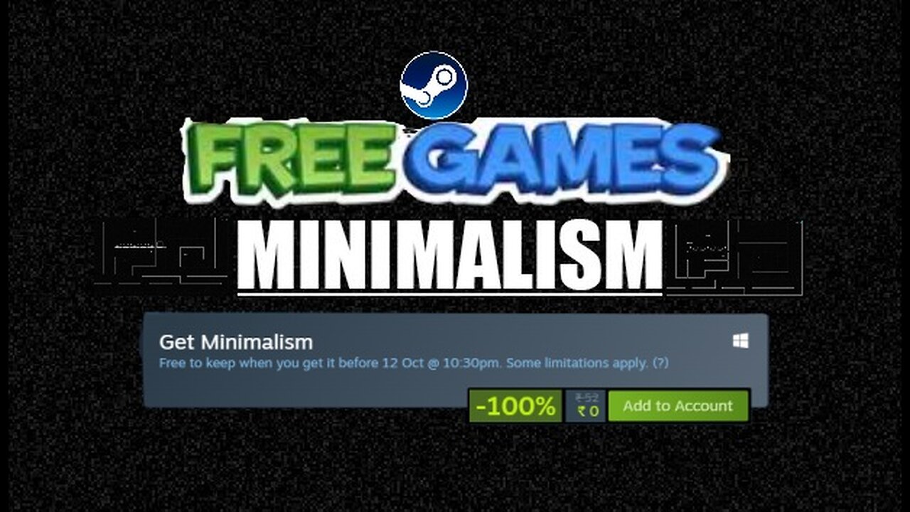 Free Game ! Minimalism ! Steam ! before 12 October 2024 @ 10 30 pm IST