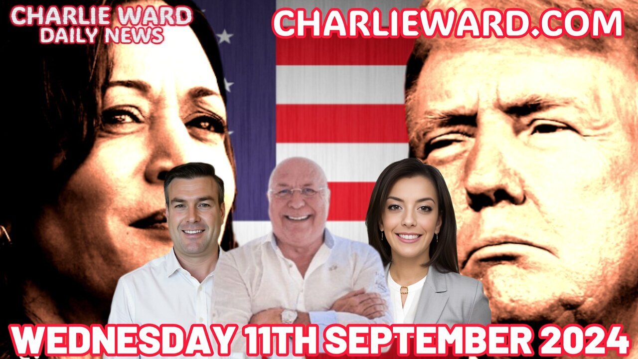 CHARLIE WARD DAILY NEWS WITH PAUL BROOKER WEDNESDAY 11TH SEPTEMBER 2024