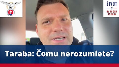 Taraba: Čomu nerozumiete?