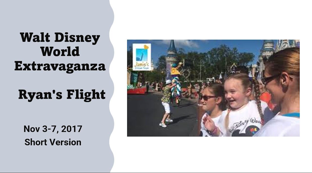 Walt Disney World Extravaganza l Ryan's Flight l Jamie's Dream Team - Short Version