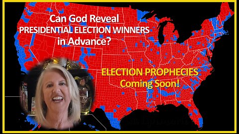 Can God Reveal PRESIDENTIAL ELECTION WINNERS in Advance?