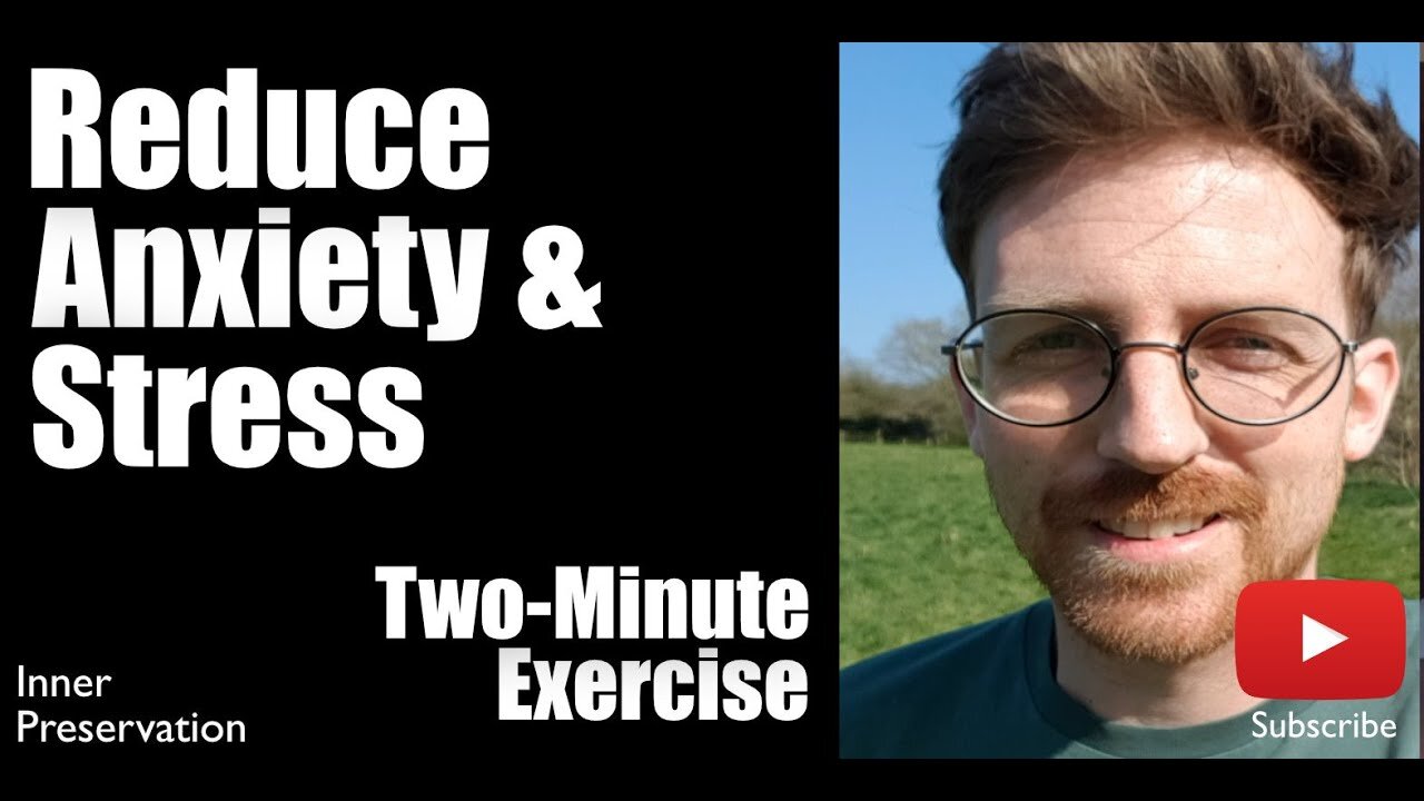 Reduce Stress & Anxiety - Two-Minute Excercise