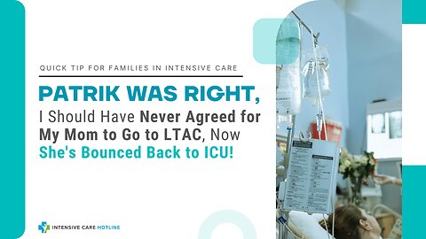 Patrik was Right,I Should Have Never Agreed for My Mom to Go to LTAC, Now She's Bounced Back to ICU!