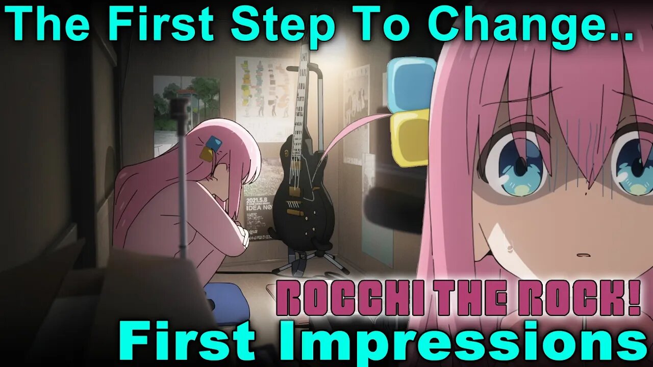 Anxiety and Comedy of Changing Oneself - Bocchi The Rock First Impressions!