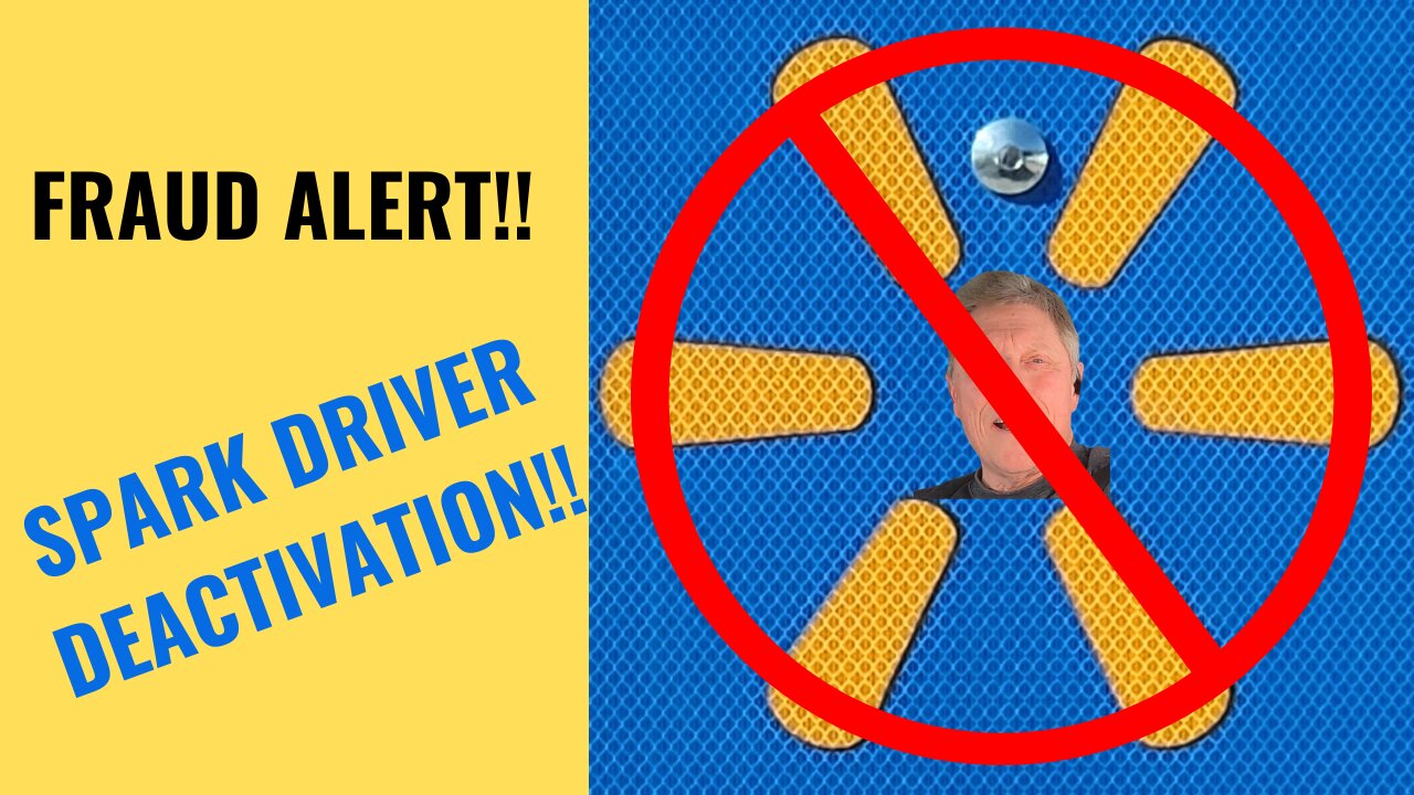 Spark Driver Fraud Alert. Deactivation!