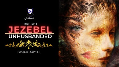 Jezebel Unhusbanded Part Two