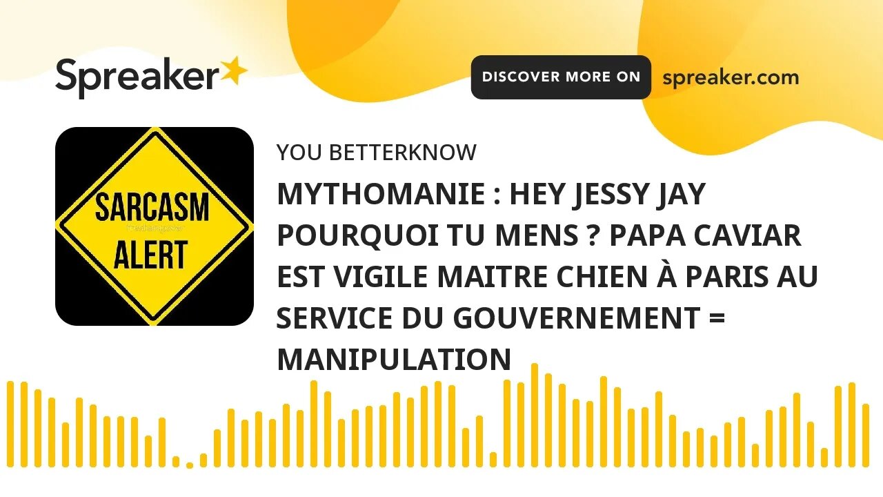 MYTHOMANIE : HEY JESSY JAY POURQUOI TU MENS ? PAPA CAVIAR EST VIGILE MAITRE CHIEN À PARIS AU SERVICE