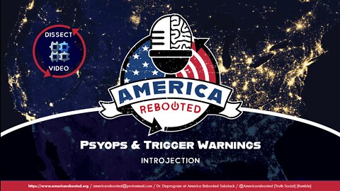 DISSECT: Psyops & Trigger Warnings – Introjection (17 minutes)