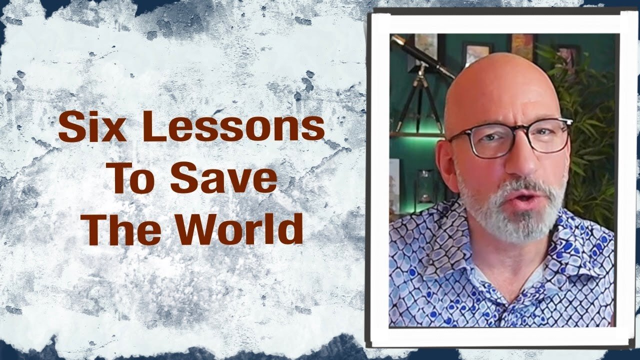 Six Lessons To Save The World by Peter St Onge Ph.D.