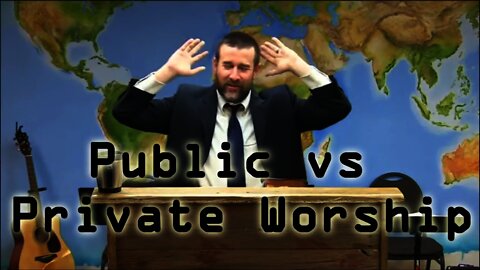 Public vs Private Worship | Steven Anderson Sermon