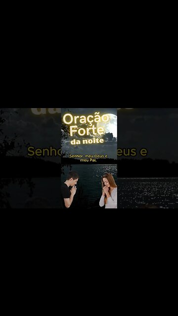 Oração Poderosa da Noite #oraçãopoderosa