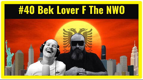 #40 Bek Lover We Need To Stand United Against The New World Order!