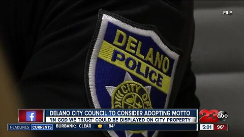 Delano City Council to consider adopting 'In God We Trust' motto