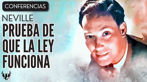 💥 NEVILLE GODDARD ❯ Prueba de que la Ley Funciona ❯ CONFERENCIA COMPLETA 📚