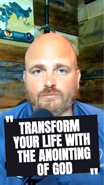 Transform your life with the anointing of God