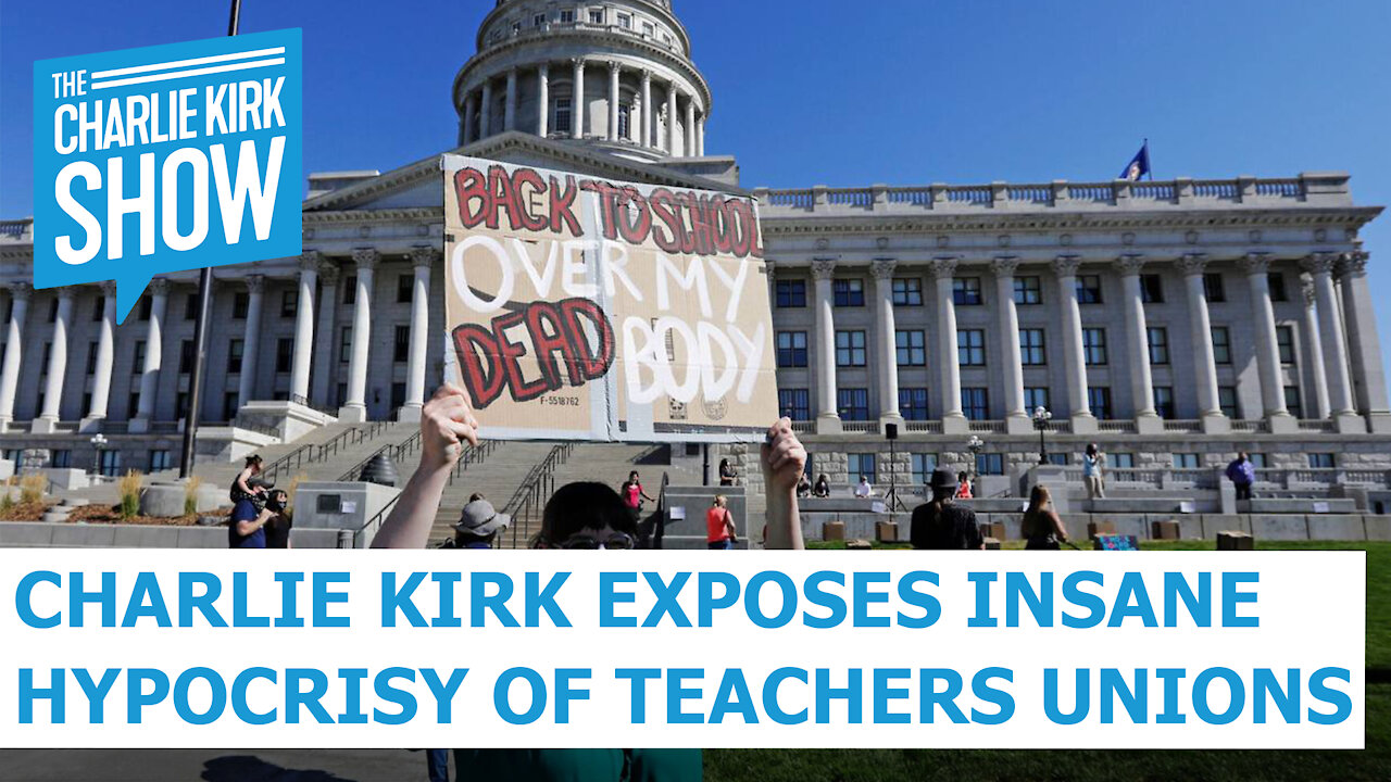 Charlie Kirk Exposes Insane Hypocrisy of Teachers Unions