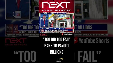 “Too Big Too Fail” Bank To Payout BILLIONS #shorts