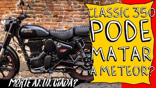 MORTE ANUNCIADA? Nova Classic 350 PODE MATAR A METEOR?