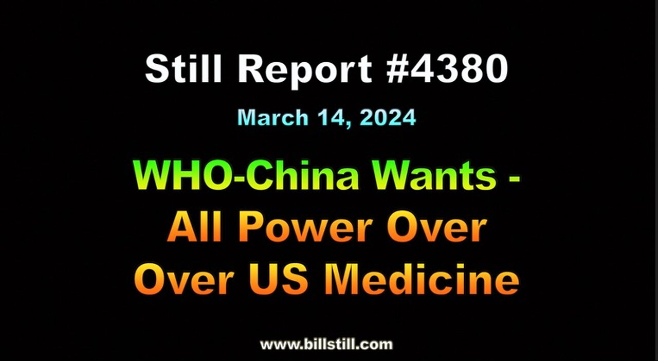 WHO-China Want All Power Over US Medicine, 4380