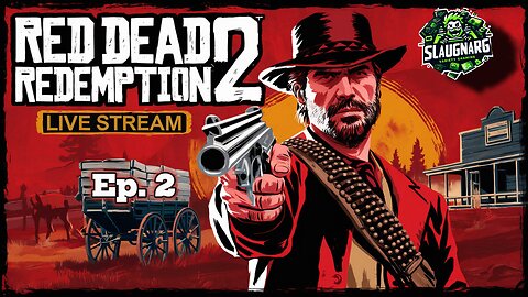 Get Ready for Red Dead Redemption 2's Most EPIC Chapter 2 Moment! [LiveStream]