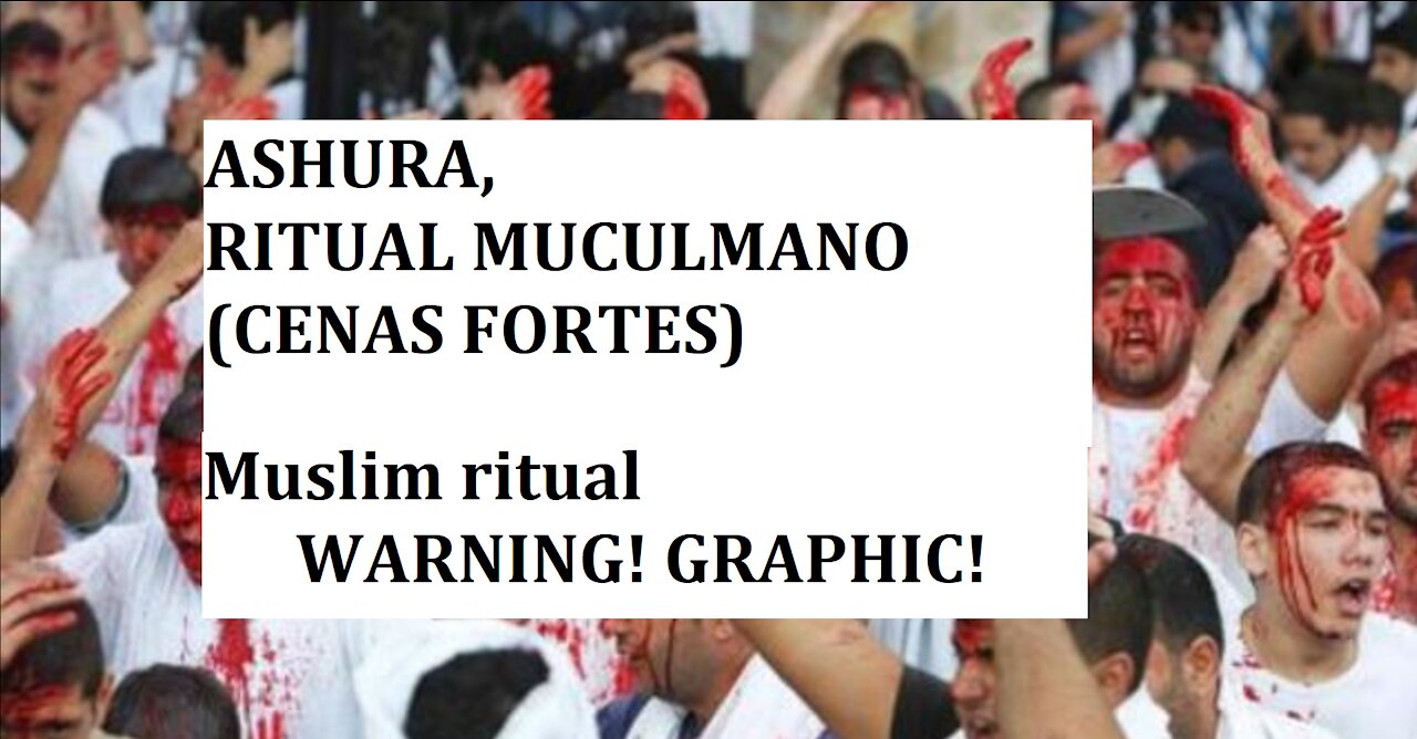 ASHURA, RITUAL MUCULMANO (CENAS FORTES)