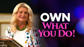 Own What You Do!