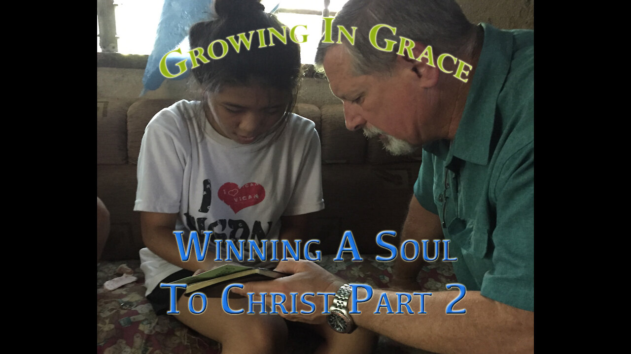 How To Win a Soul To Christ Part 2