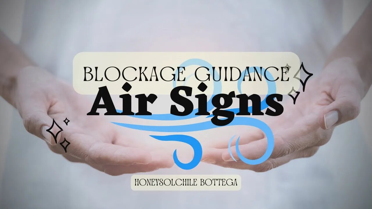 AIR SIGNS 🌬: HEART CENTERED HONESTY | BLOCKAGE GUIDANCE MESSAGES | GEMINI, LIBRA, AQUARIUS #tarot