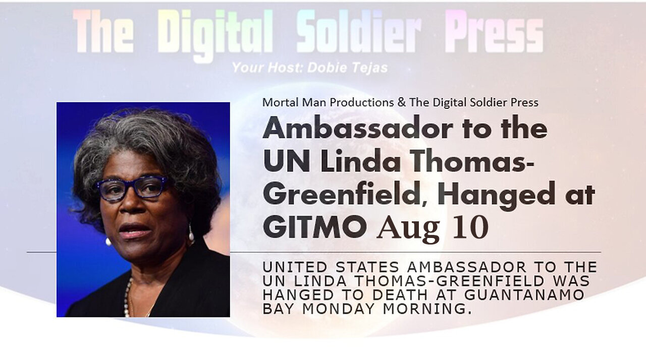 US Ambassador To The UN - Linda Thomas - Greenfield - Hanged At GITMO - 8/11/24..