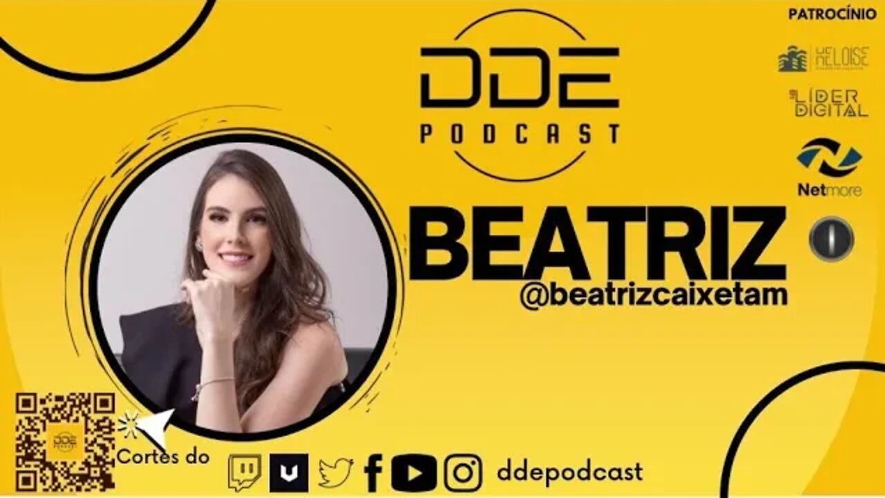 EP 117 - BEATRIZ CAIXETA // DDE PODCAST