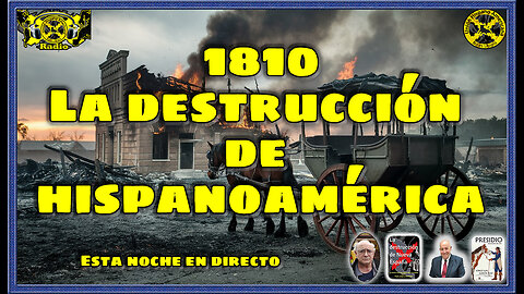 1810 La destrucción de Hispanoamérica