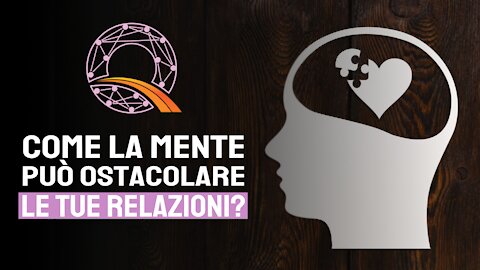 😵‍💫 Come la mente può ostacolare le tue relazioni?