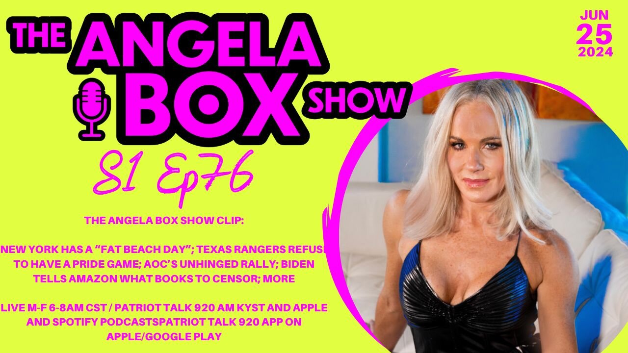 The Angela Box Show - 6.25.24 - NY's "Fat Beach Day"; AOC Unhinged Rally; Biden & Amazon Censorship