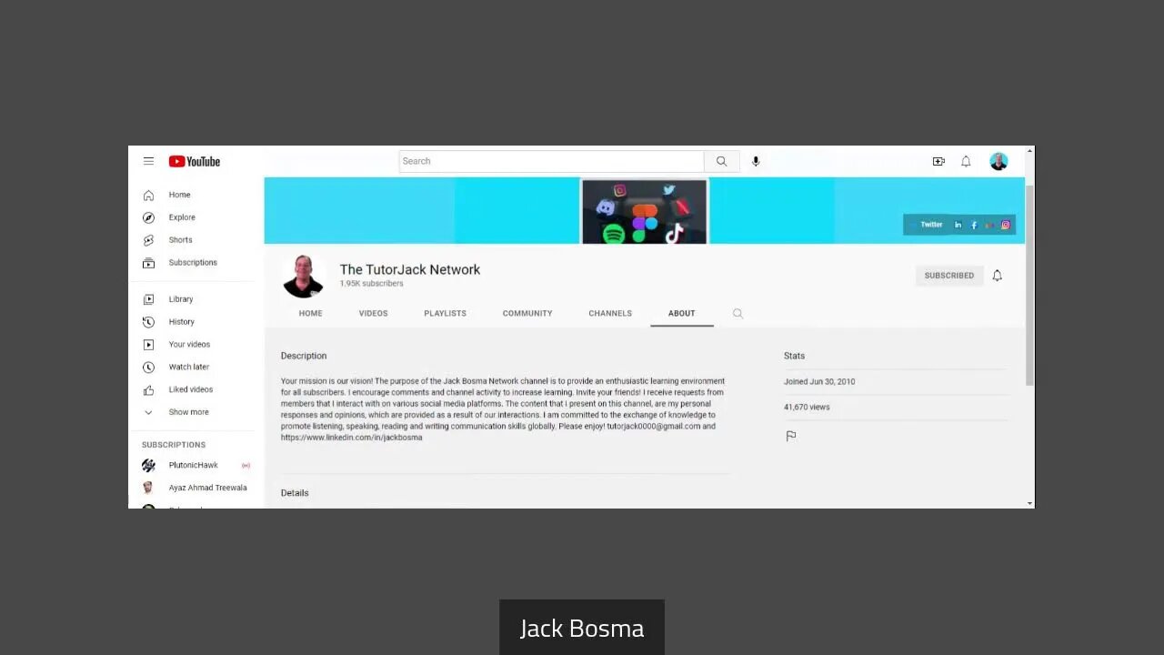 https://www.youtube.com/c/JackBosmaTutorJackNetwork/about