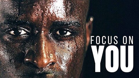 FOCUS ON YOU - MOTIVATIONAL VIDEO