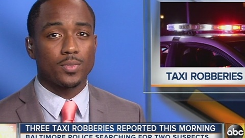 Detectives investigate 3 robberies involving taxi cabs Monday morning